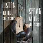 <p>Listen without defending, Speak without offending! #communication #marriage</p>