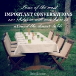 <p>Some of the most important conversations our children will ever have is around the dinner table! #family</p>