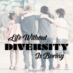 <p>Life without diversity is boring! #diversity #community</p>