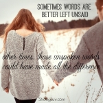 <p>Sometimes words are better left unsaid. Other times those unspoken words could have made all the difference. #marriage</p>