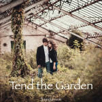 tend the garden marriage