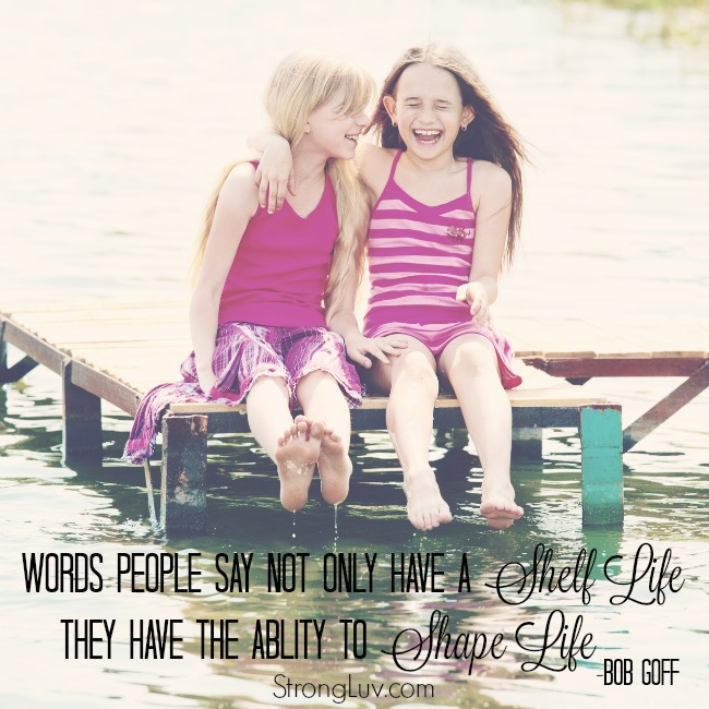 words people say not only have a shelf life they have the ability to shape life bob goff quote