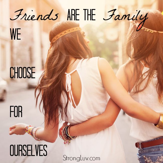 friends-are-the-family-we-choose-for-ourselves