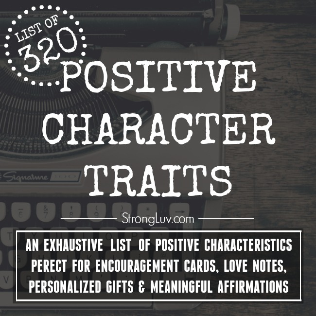 list of 320 positive character traits