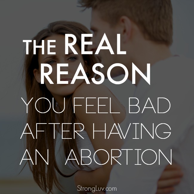 why you feel bad after abortion